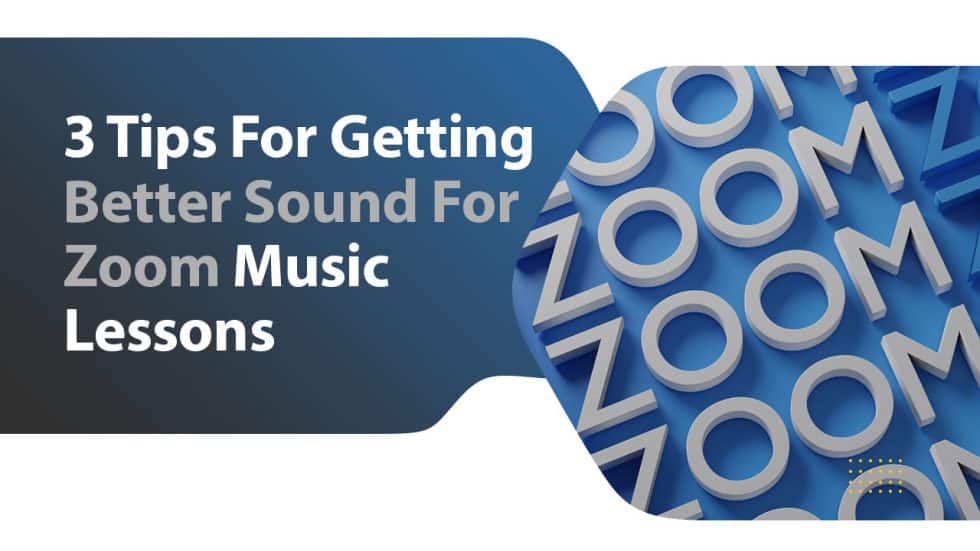 3 Tips For Getting Better Sound For Zoom Music Lessons - Music Teaching ...