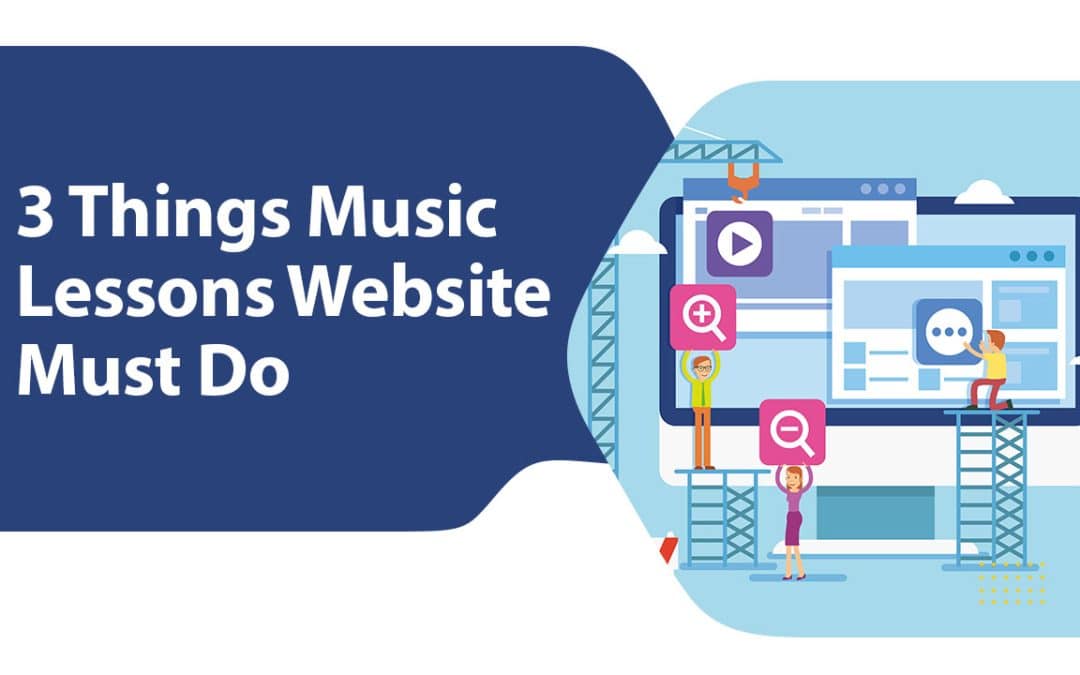 3 Things Music Lessons Website Must Do